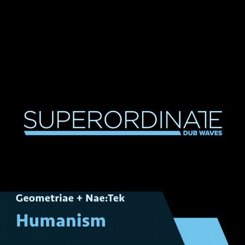 Geometriae, Nae:Tek - Humanism [SUPDUB283]